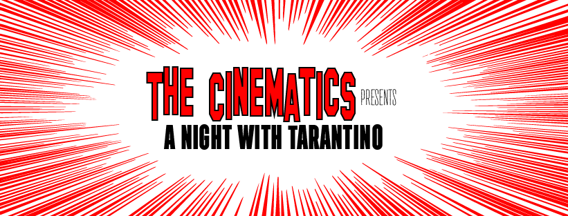 CINEMATICS-2 The Cinematics presents A Night with Tarantino.