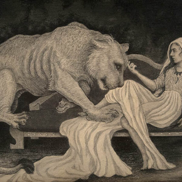 </br><b>Erin Ruffino</b> </br> <i>The Lion in Love</i></br>Graphite on wood putty</br>covered Illustration Board</br>8" x 10" •  $300.</br>