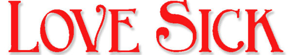 LOVE-SICK_HEARDER-600x113-1 Red "Love Sick" text on white background.